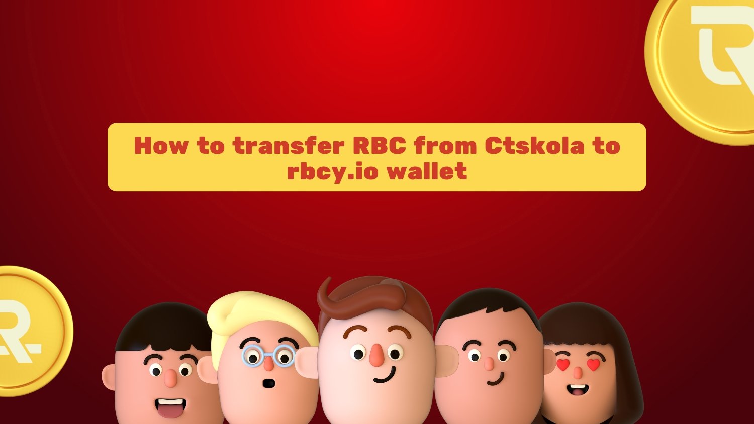 RBC-How to transfer RBC from Ctskola to rbcy.io wallet