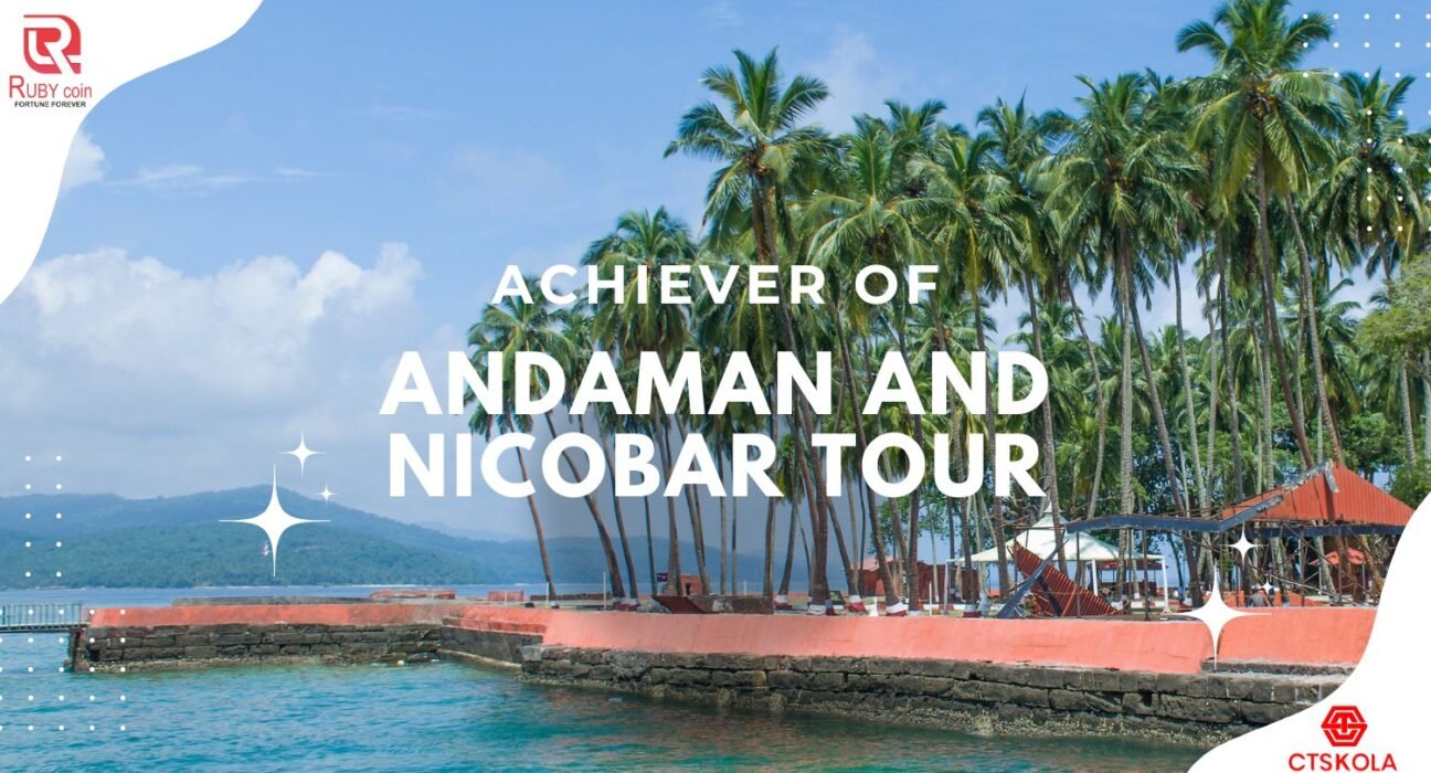 Ruby Coins Rewarding Andaman and Nicobar Tour for Achievers