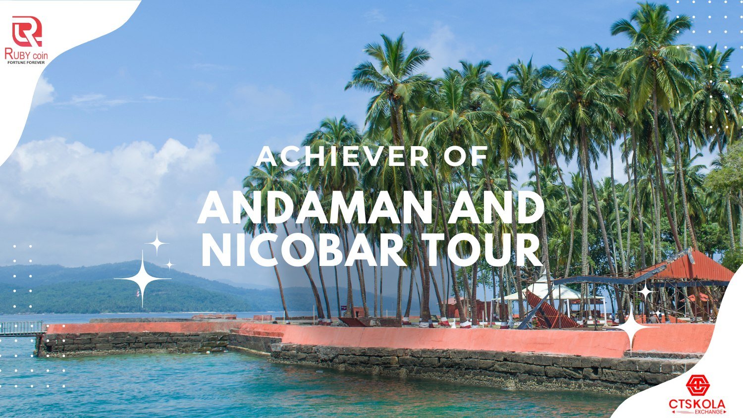 Ruby Coins Rewarding Andaman and Nicobar Tour for Achievers